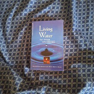 living water for those who thirst